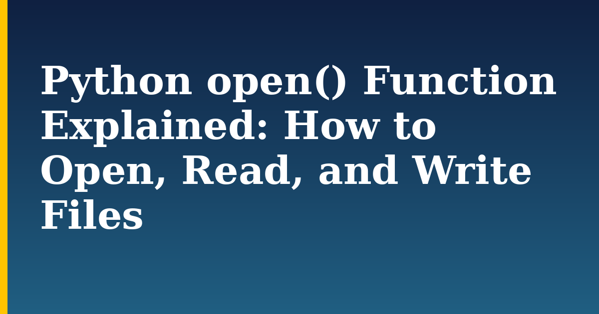 Python open() Function Explained: How to Open, Read, and Write Files — step-by-step Python tutorial on Progressive Robot