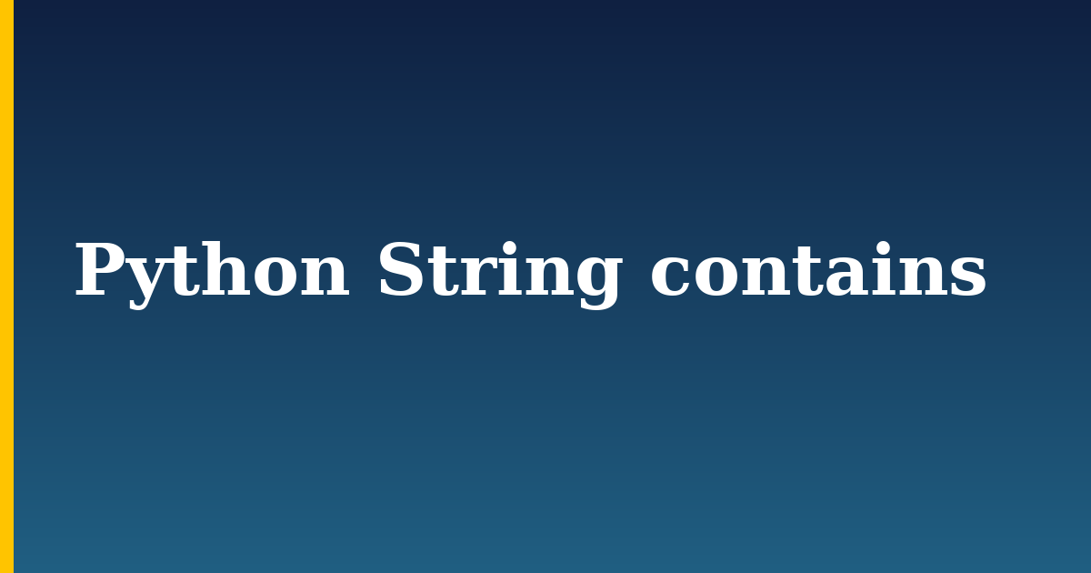 Python String contains — step-by-step Python tutorial on Progressive Robot