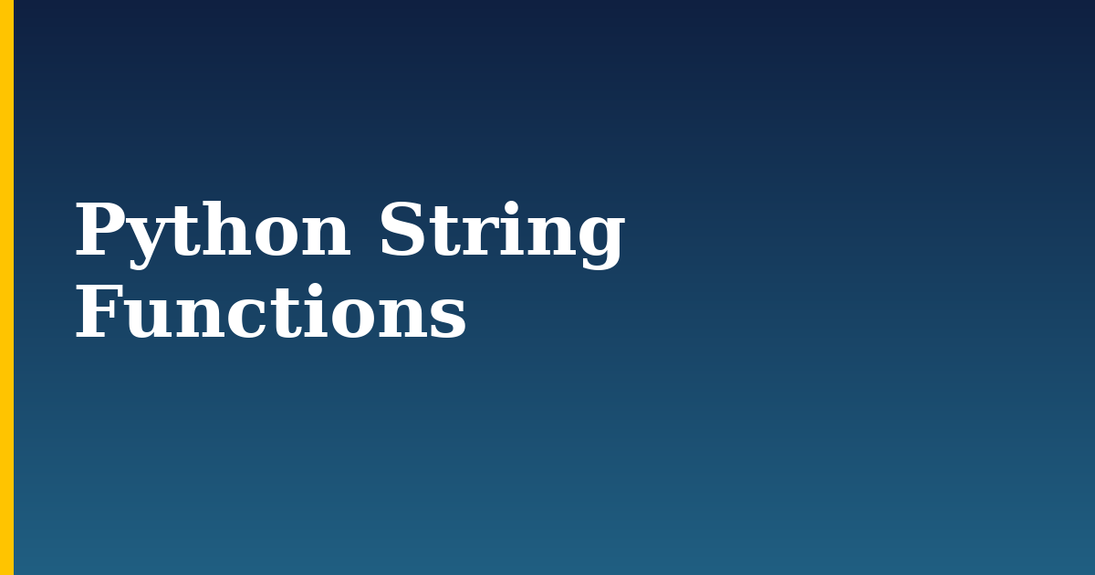 Python String Functions — step-by-step Python tutorial on Progressive Robot