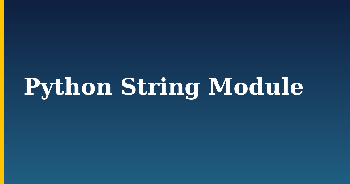 Python String Module — step-by-step Python tutorial on Progressive Robot