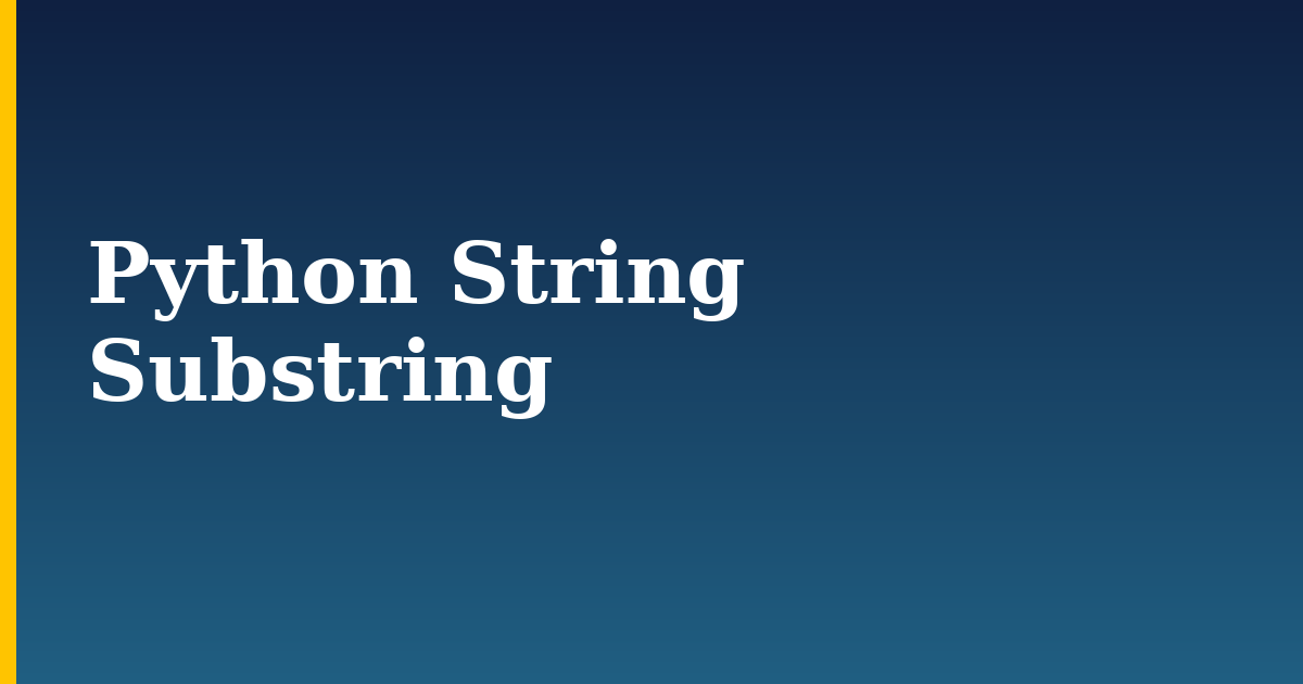 Python String Substring — step-by-step Python tutorial on Progressive Robot
