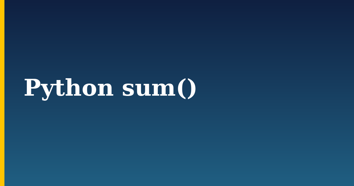 Python sum() — step-by-step Python tutorial on Progressive Robot