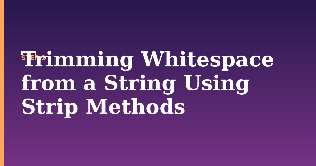 string illustration for: Trimming Whitespace from a String Using Strip Methods