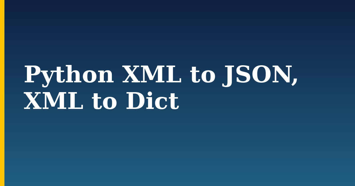 Python XML to JSON, XML to Dict — step-by-step Python tutorial on Progressive Robot