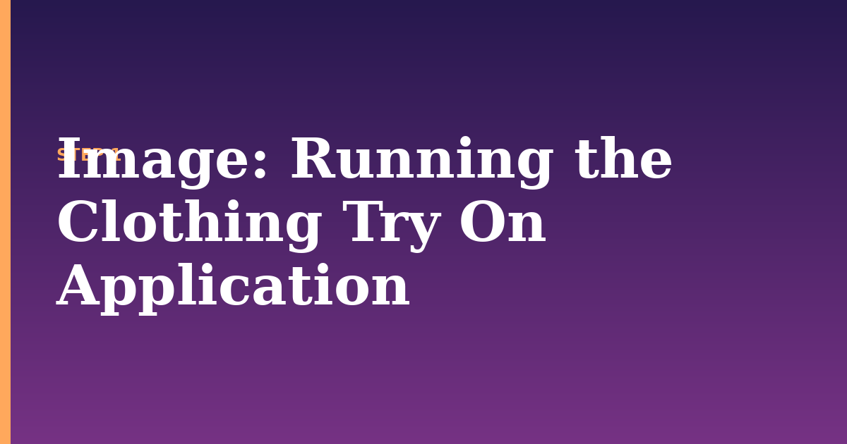 image illustration for: Running the Clothing Try On Application