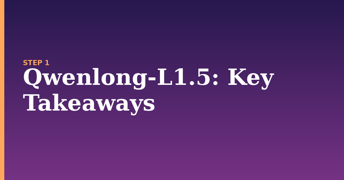qwenlong-l1.5 illustration for: Key Takeaways