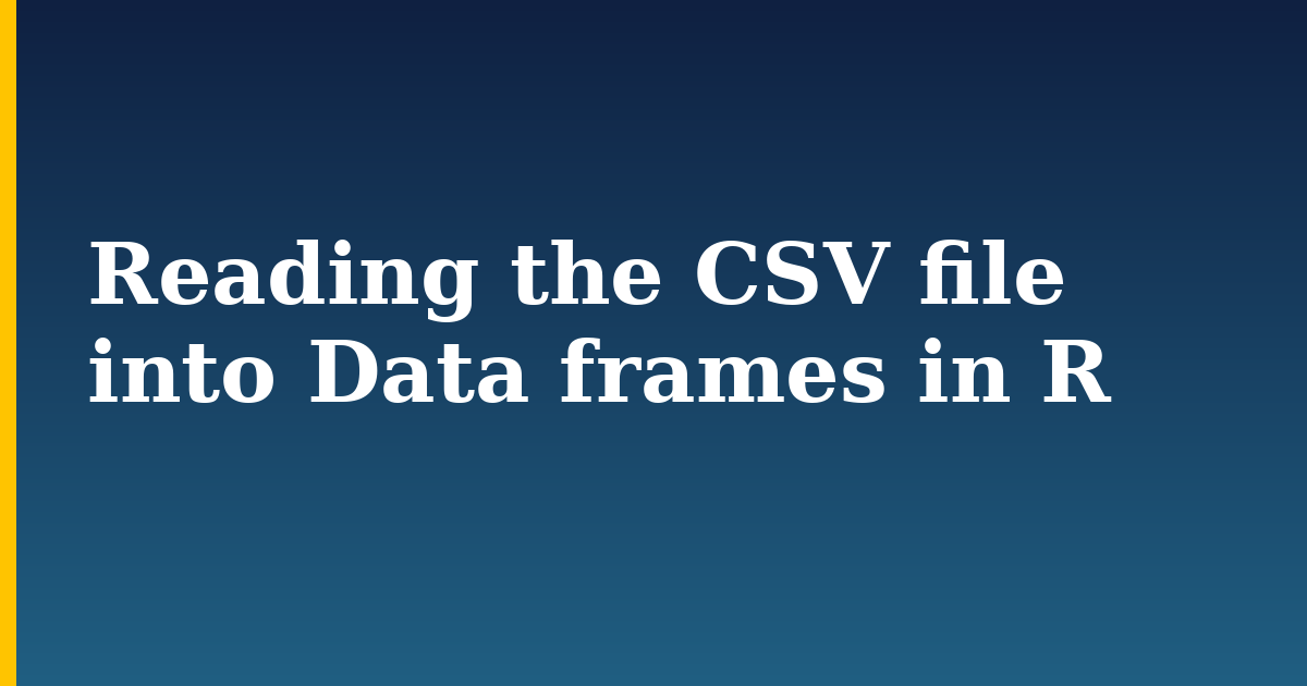 Reading the CSV file into Data frames in R