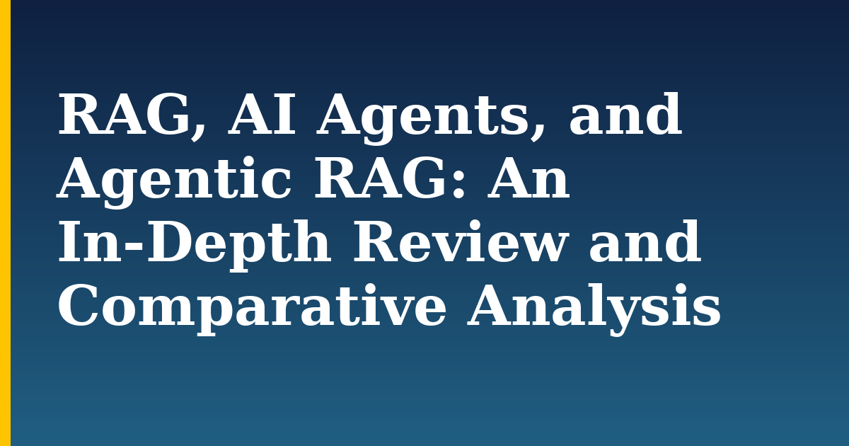 RAG, AI Agents, and Agentic RAG: An In-Depth Review and Comparative Analysis