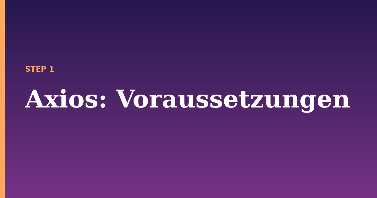 axios illustration for: Voraussetzungen