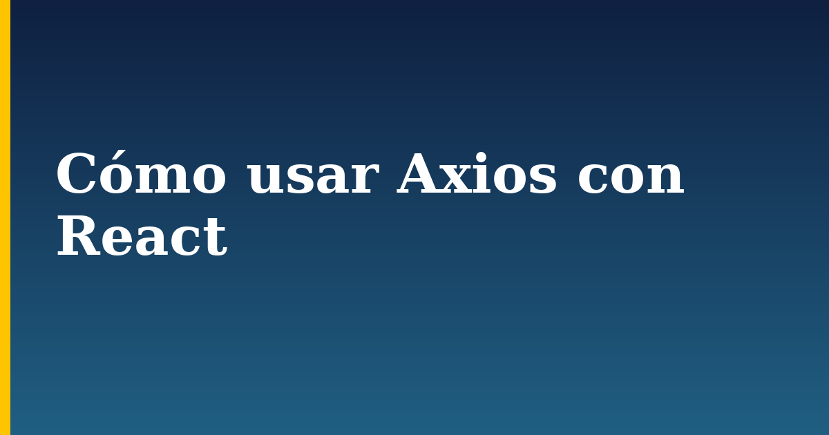 Cómo usar Axios con React — step-by-step Javascript tutorial on Progressive Robot