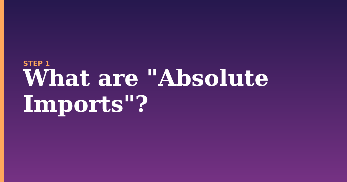 import illustration for: What are "Absolute Imports"?