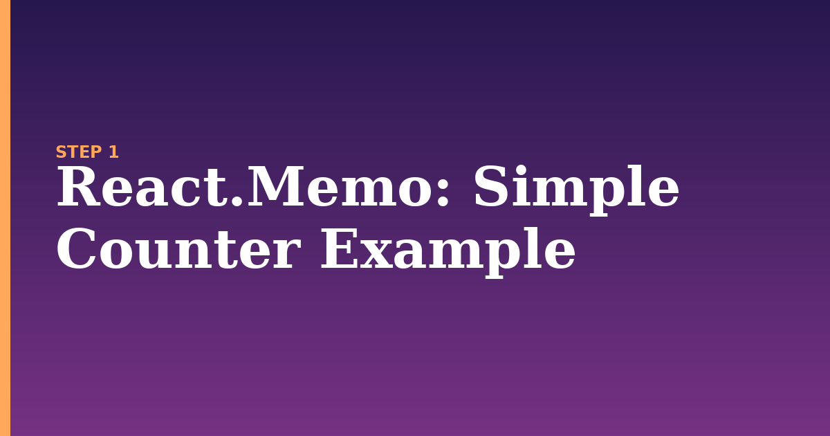 react.memo illustration for: Simple Counter Example