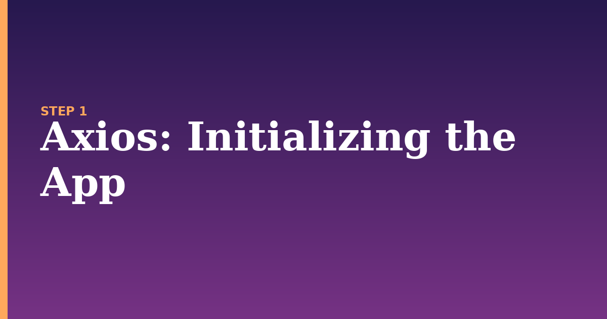 axios illustration for: Initializing the App