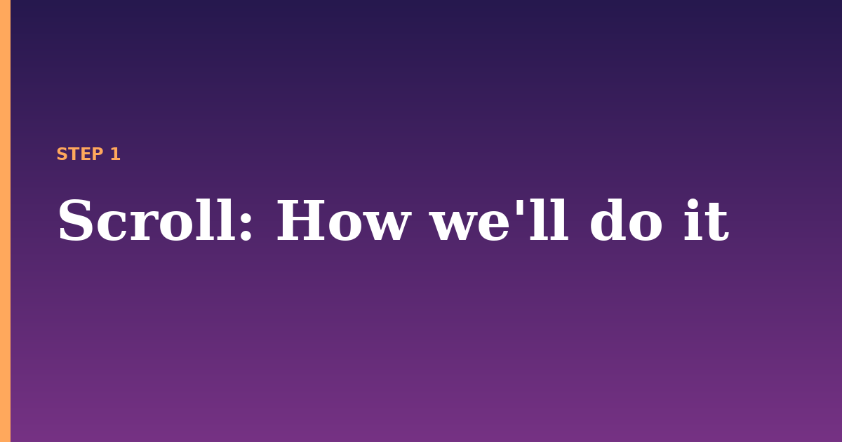 scroll illustration for: How we'll do it