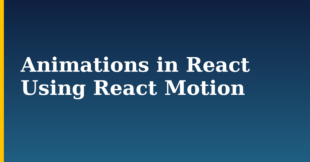 Animations in React Using React Motion — step-by-step Javascript tutorial on Progressive Robot