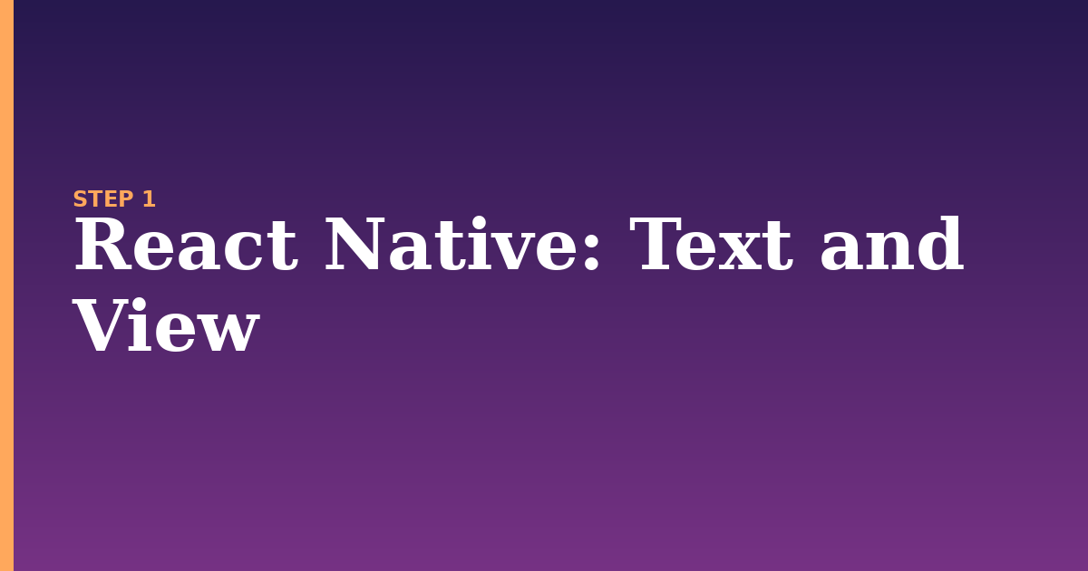 react native illustration for: Text and View