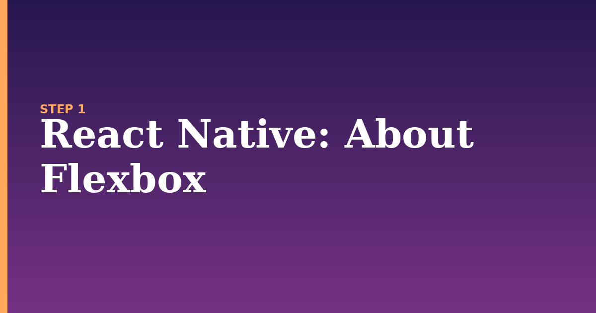 react native illustration for: About Flexbox