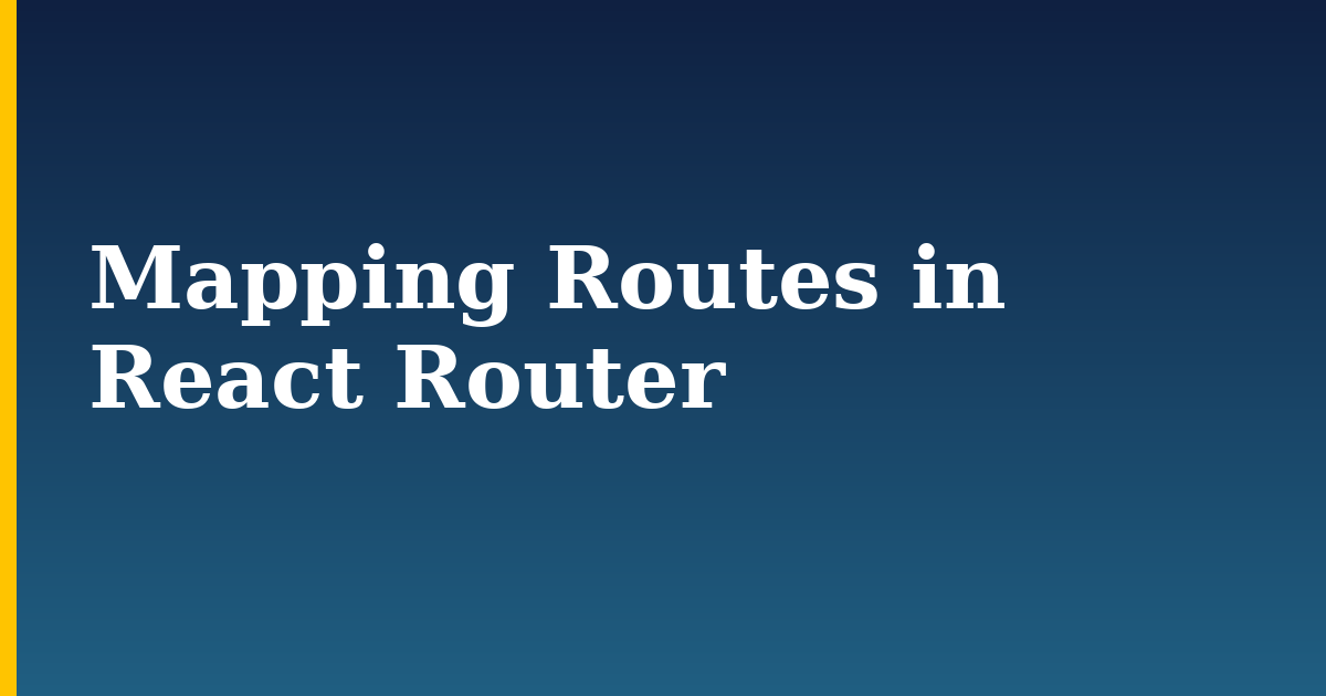 Mapping Routes in React Router — step-by-step Javascript tutorial on Progressive Robot