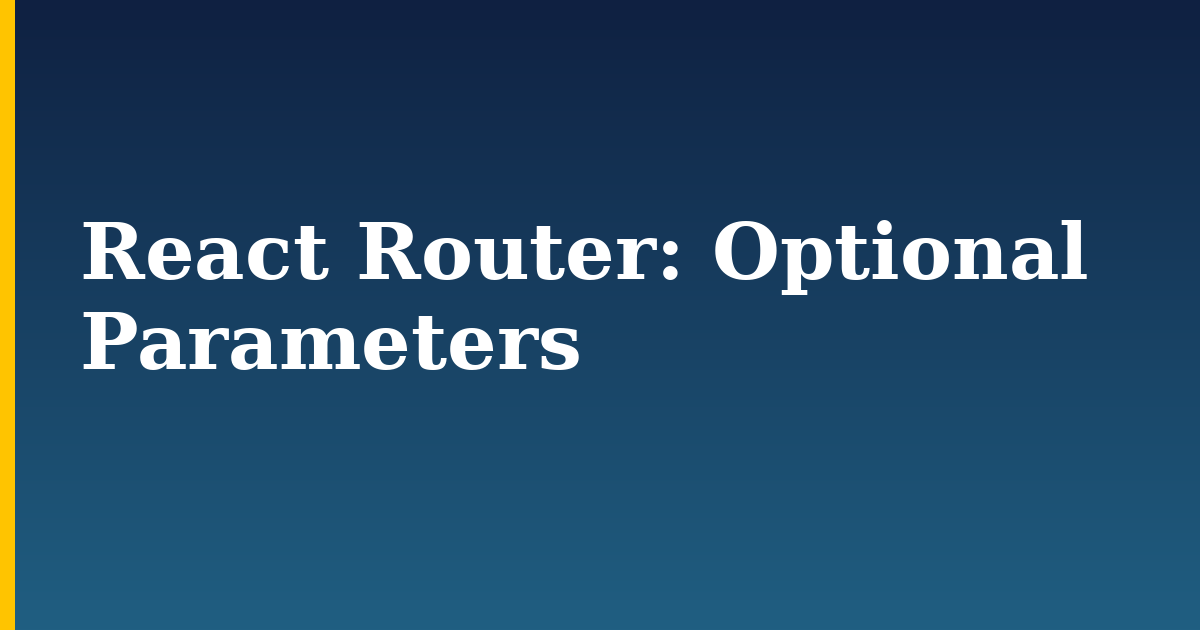 React Router: Optional Parameters — step-by-step Javascript tutorial on Progressive Robot