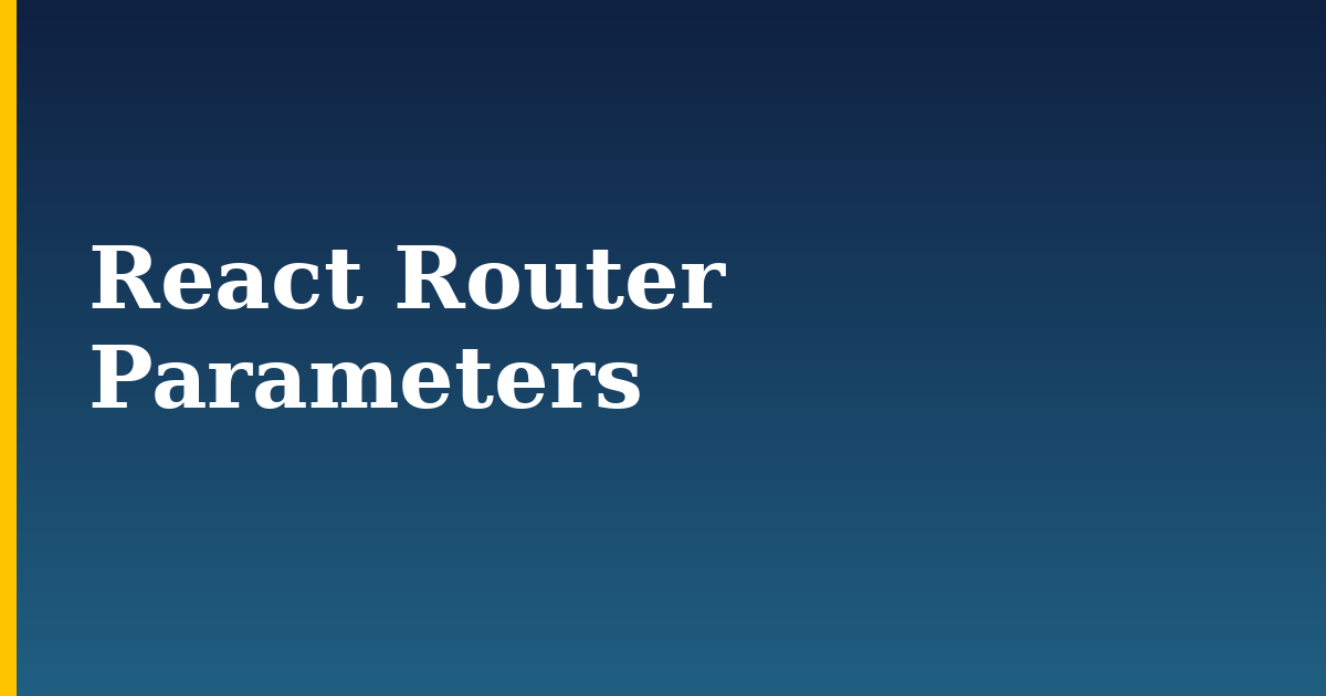 React Router Parameters — step-by-step Javascript tutorial on Progressive Robot