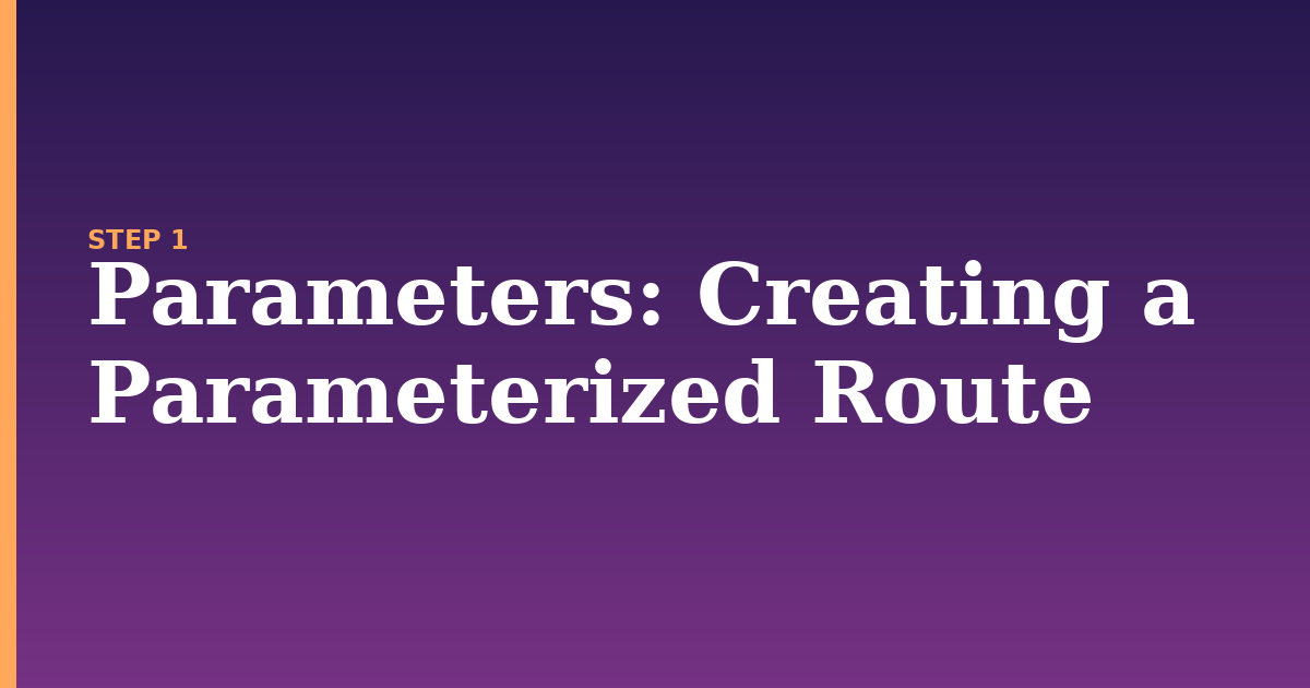 parameters illustration for: Creating a Parameterized Route