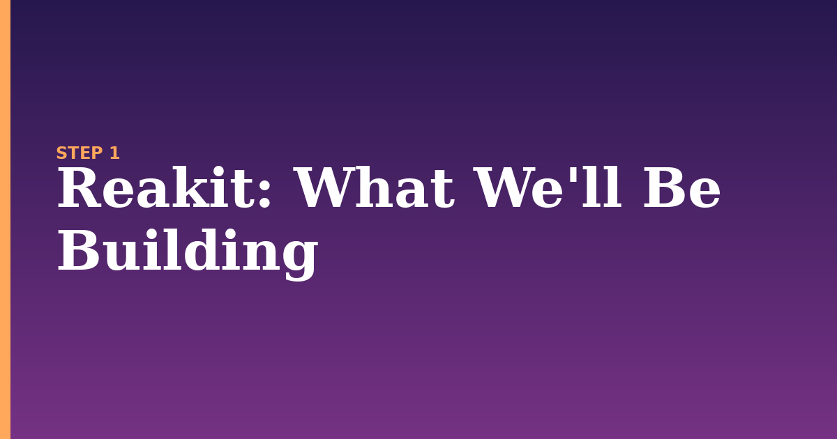 reakit illustration for: What We'll Be Building
