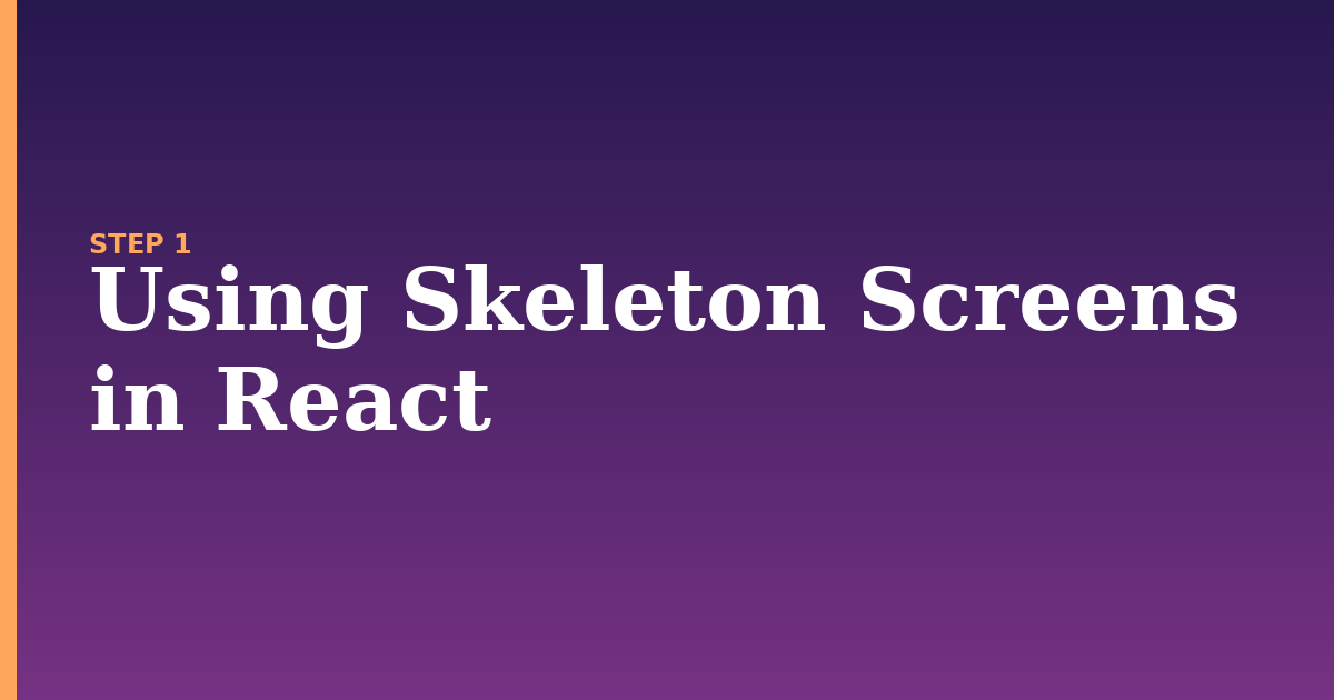 skeleton screens illustration for: Using Skeleton Screens in React