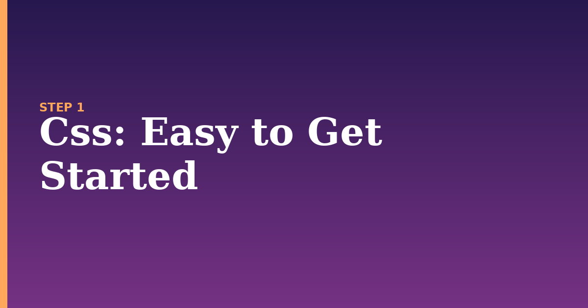 css illustration for: Easy to Get Started