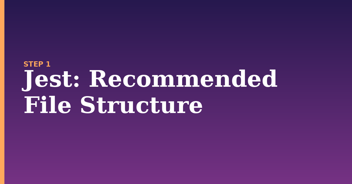 jest illustration for: Recommended File Structure