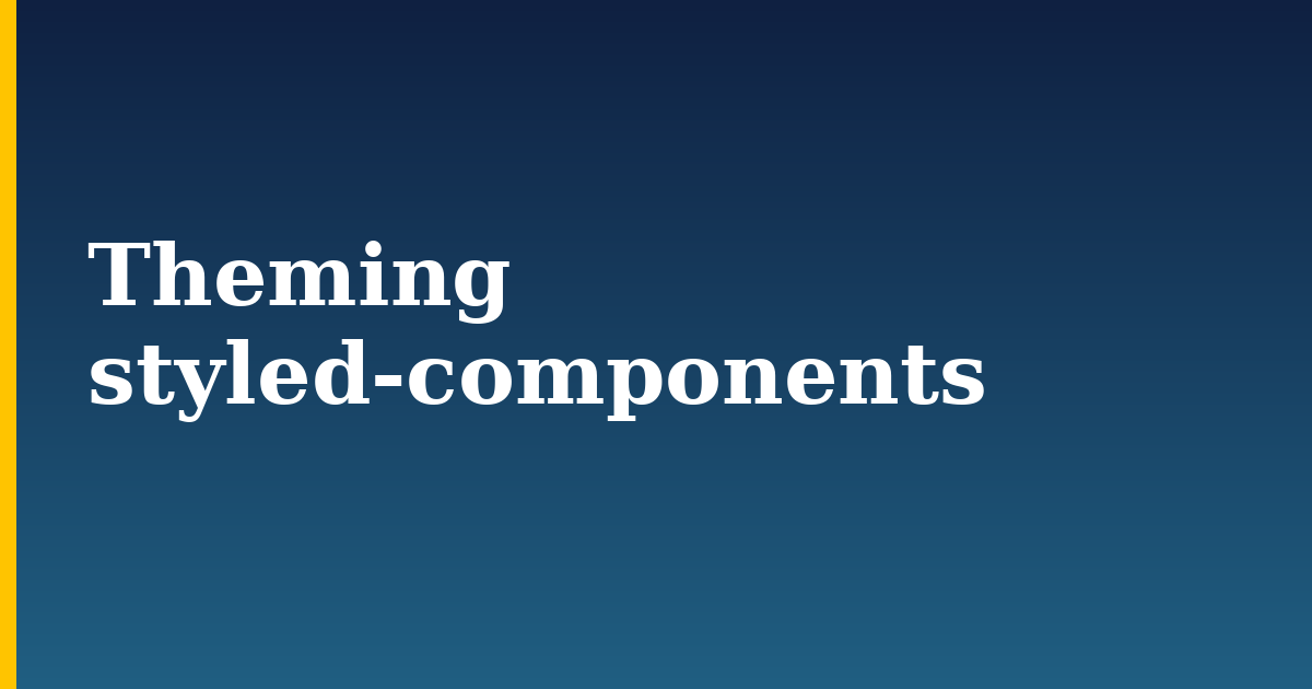 Styled-Components: Complete Guide - Progressive Robot