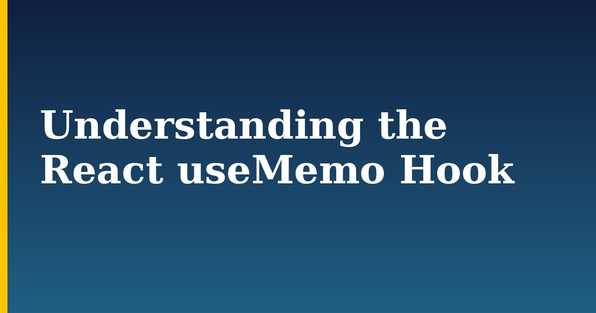 Understanding the React useMemo Hook