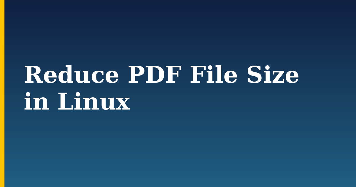 Reduce PDF File Size in Linux
