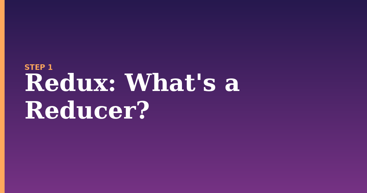redux illustration for: What's a Reducer?