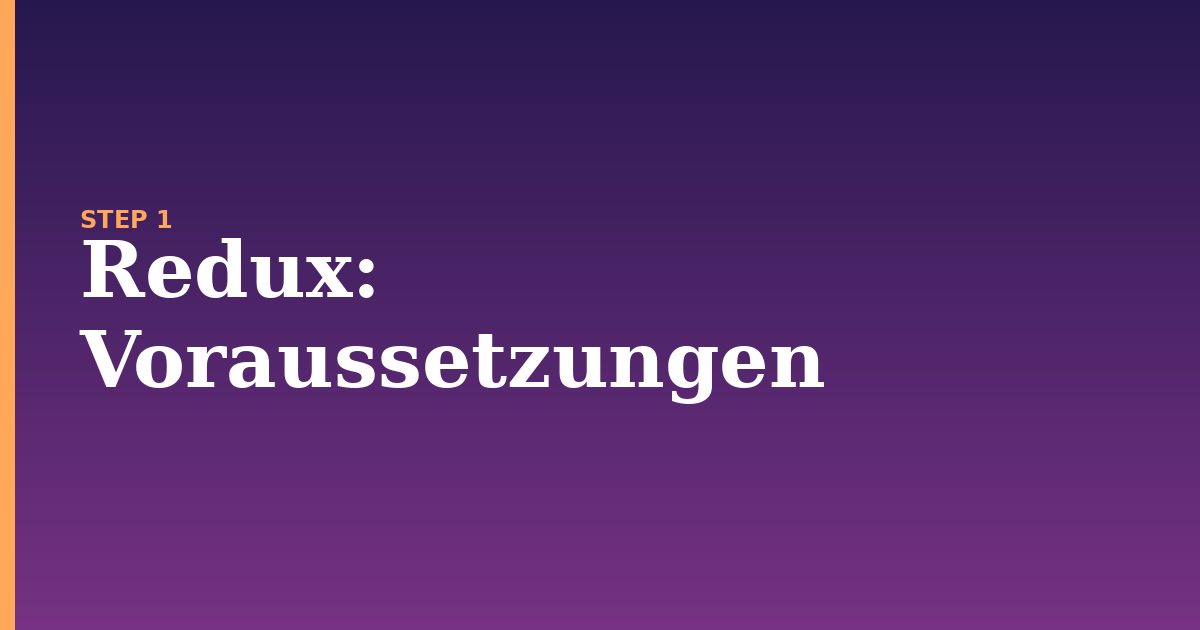 redux illustration for: Voraussetzungen