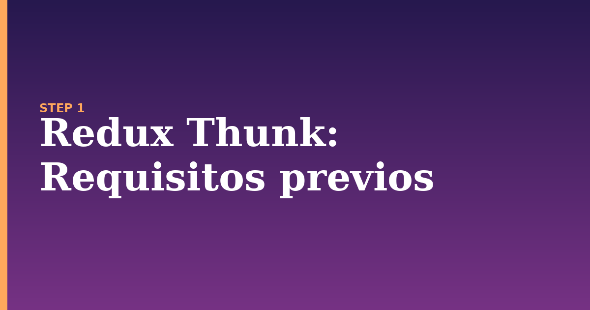 redux thunk illustration for: Requisitos previos