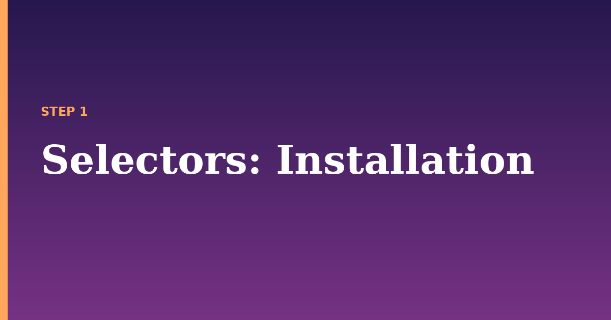 selectors illustration for: Installation
