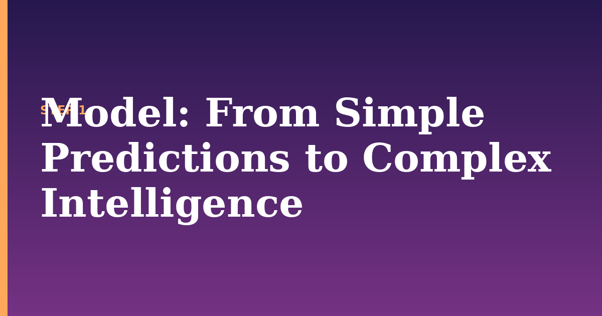 model illustration for: From Simple Predictions to Complex Intelligence