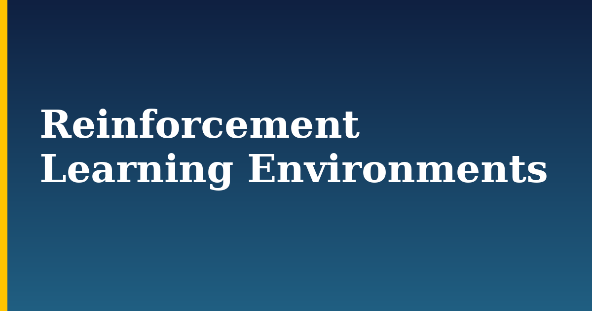 Reinforcement Learning Environments — step-by-step AI And Machine Learning tutorial on Progressive Robot