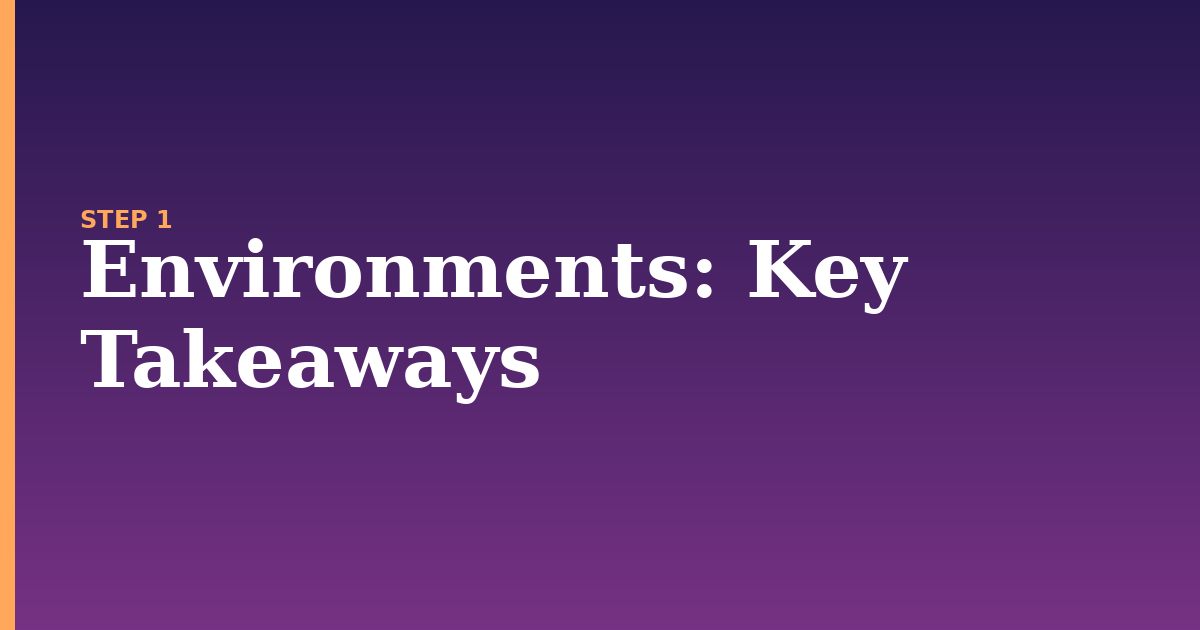 environments illustration for: Key Takeaways