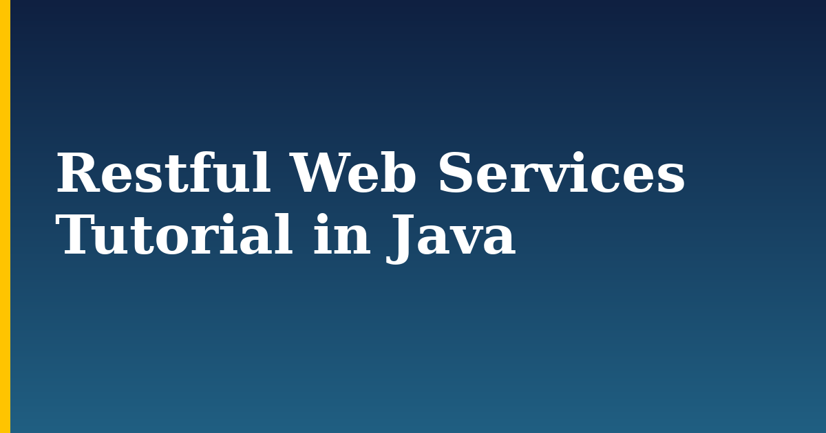 Restful Web Services Tutorial in Java