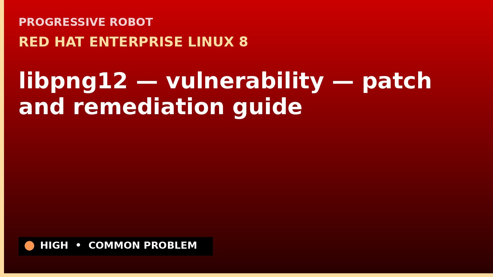 Red Hat Enterprise Linux 8 — libpng12 — vulnerability — patch and remediation guide — diagnosis and fix on Red Hat Enterprise Linux 8
