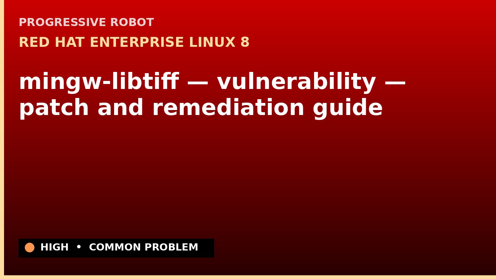 Red Hat Enterprise Linux 8 — mingw-libtiff — vulnerability — patch and remediation guide — diagnosis and fix on Red Hat Enterprise Linux 8