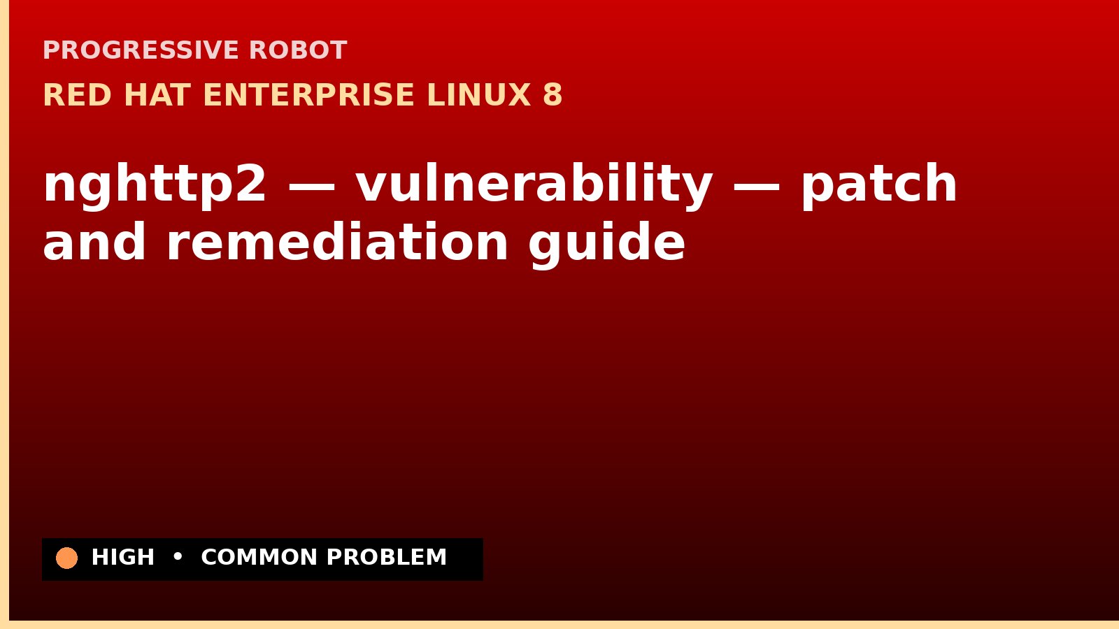 Red Hat Enterprise Linux 8 — nghttp2 — vulnerability — patch and remediation guide — diagnosis and fix on Red Hat Enterprise Linux 8