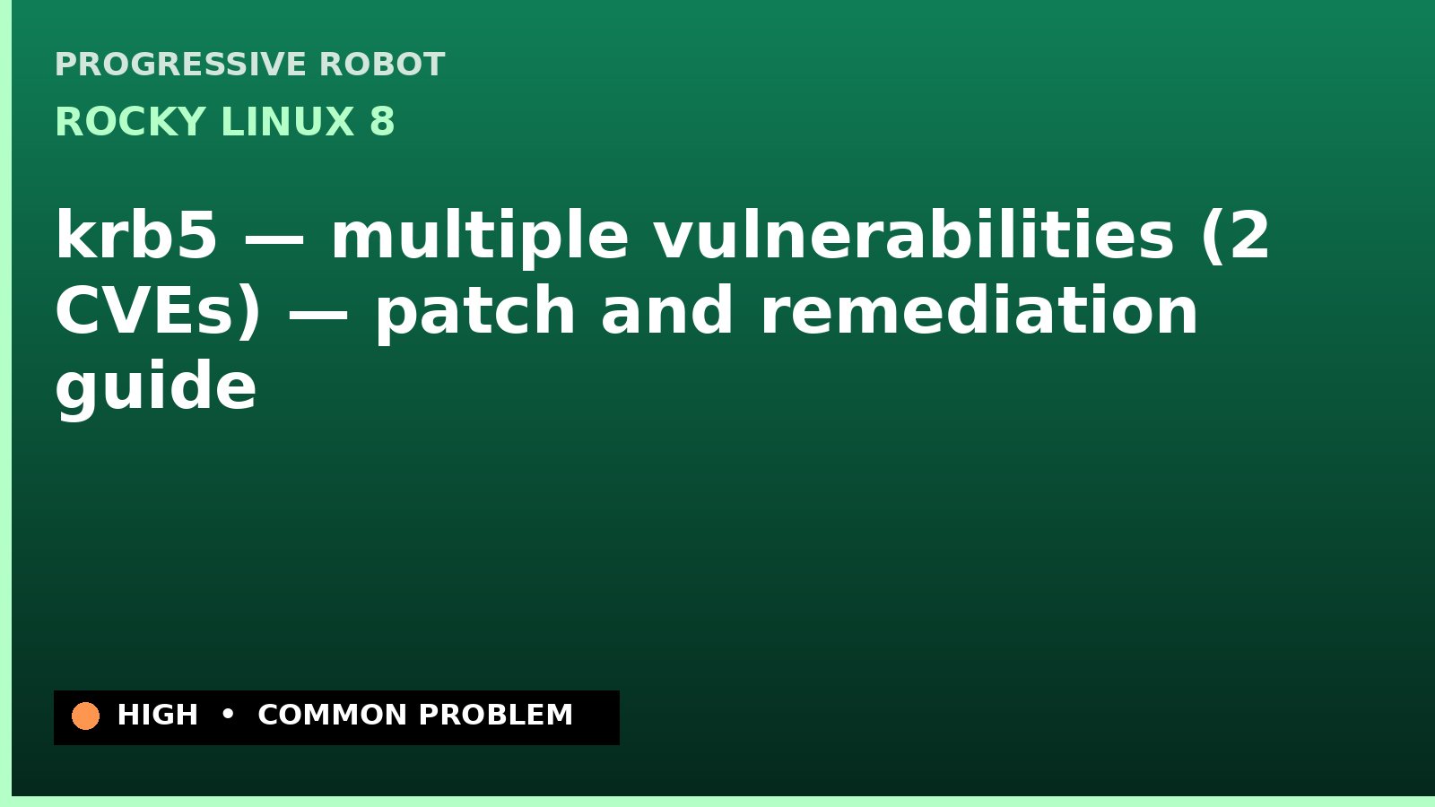 Rocky Linux 8 — krb5 — multiple vulnerabilities (2 CVEs) — patch and remediation guide — diagnosis and fix on Rocky Linux 8