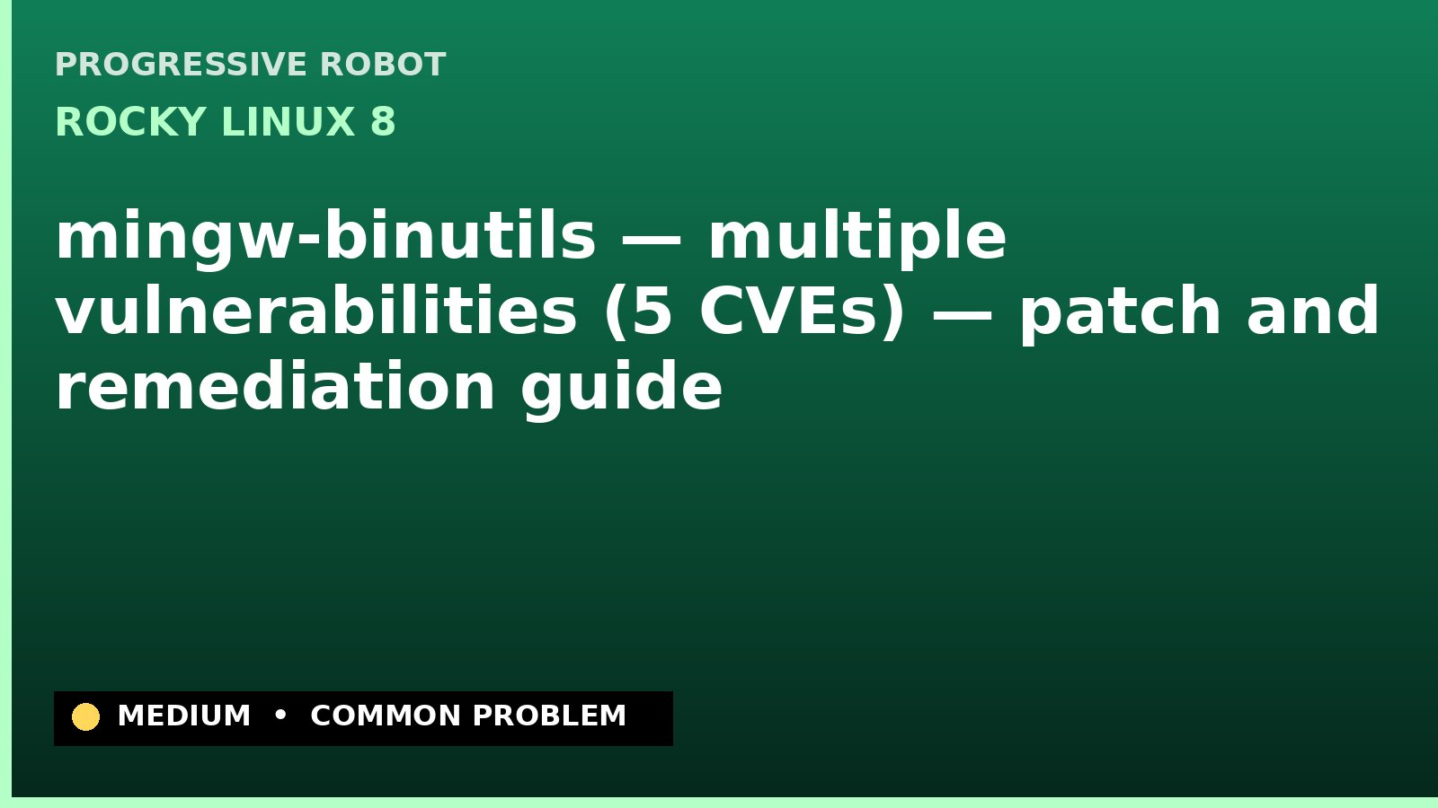 Rocky Linux 8 — mingw-binutils — multiple vulnerabilities (5 CVEs) — patch and remediation guide — diagnosis and fix on Rocky Linux 8