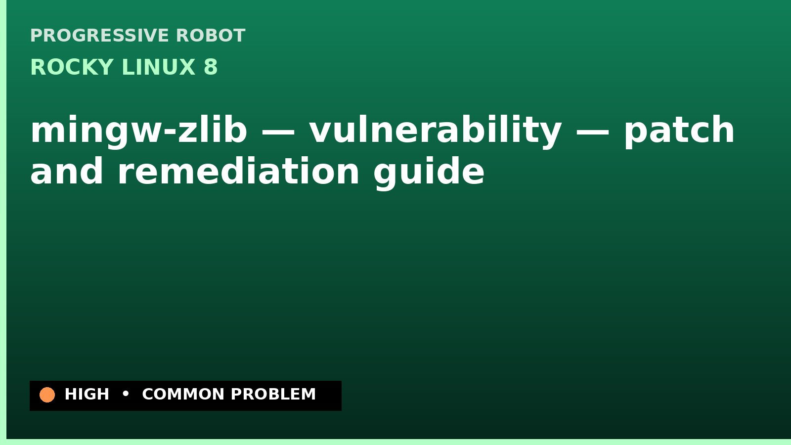 Rocky Linux 8 — mingw-zlib — vulnerability — patch and remediation guide — diagnosis and fix on Rocky Linux 8