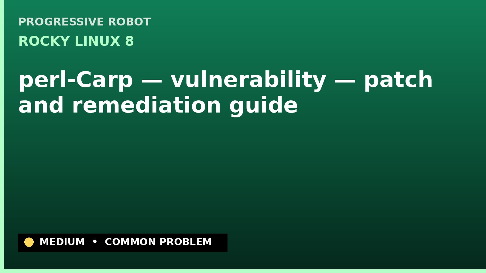 Rocky Linux 8 — perl-Carp — vulnerability — patch and remediation guide — diagnosis and fix on Rocky Linux 8