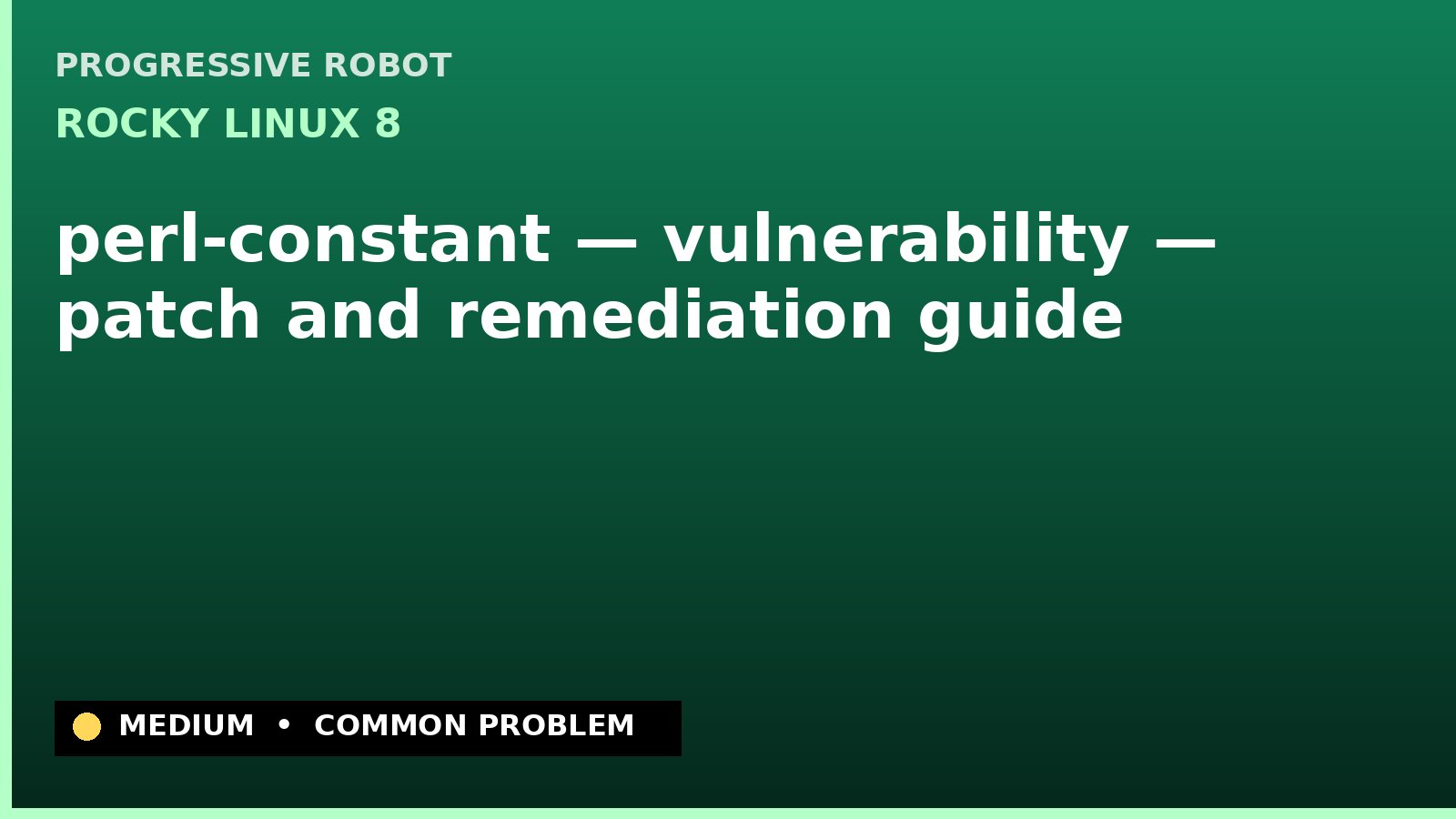 Rocky Linux 8 — perl-constant — vulnerability — patch and remediation guide — diagnosis and fix on Rocky Linux 8