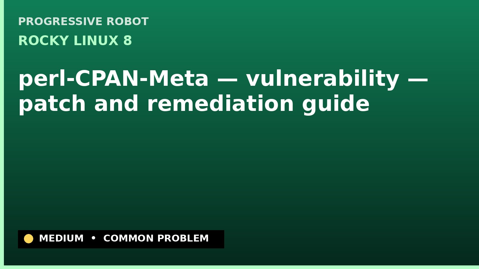 Rocky Linux 8 — perl-CPAN-Meta — vulnerability — patch and remediation guide — diagnosis and fix on Rocky Linux 8