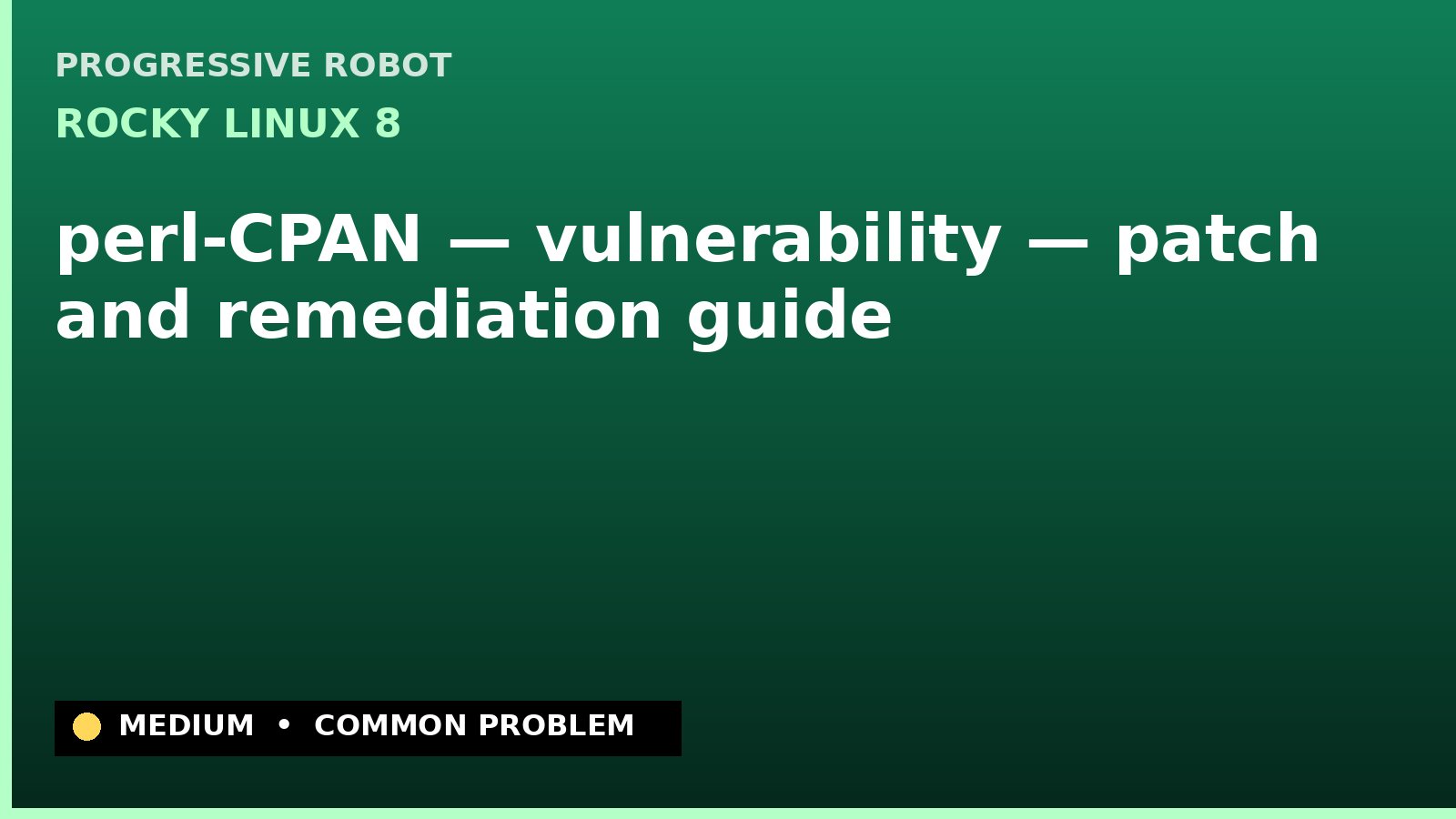 Rocky Linux 8 — perl-CPAN — vulnerability — patch and remediation guide — diagnosis and fix on Rocky Linux 8